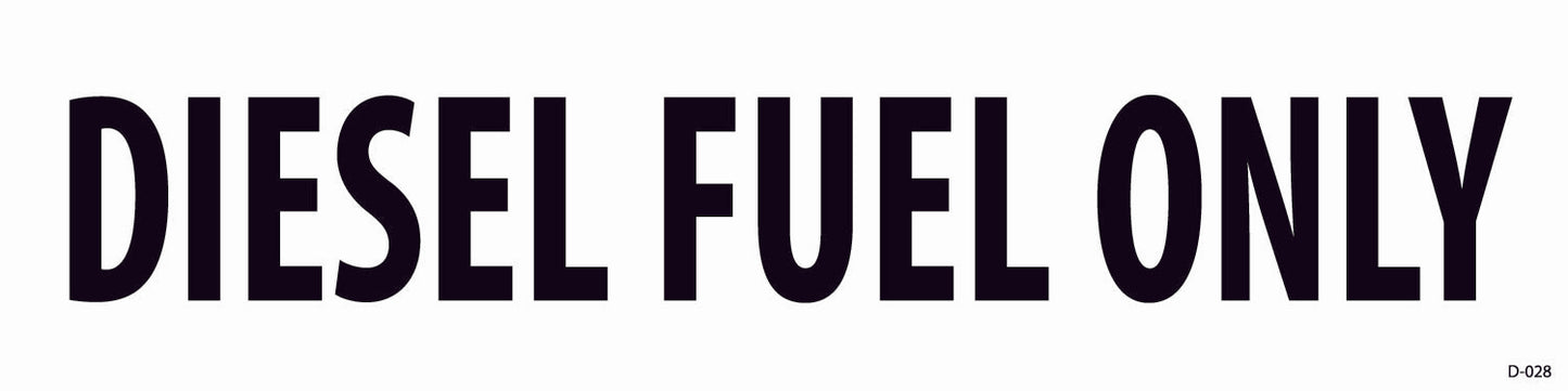 D-028 Diesel Fuel Only