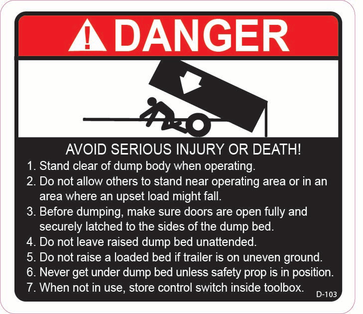 D-103 DANGER Avoid Serious Injury/ Stand Clear of Dump Body