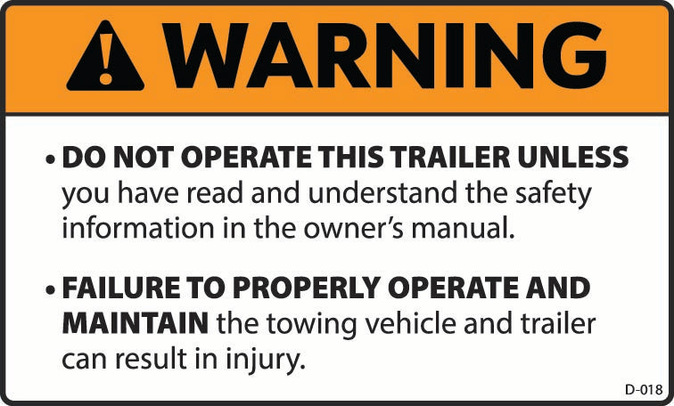 D-018 WARNING Do Not Operate Trailer Unless