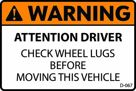 D-067 WARNING Attention Driver Check Wheel Lugs