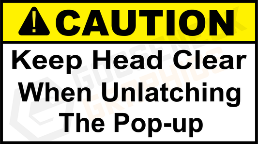 D-109 Caution: Keep Head Clear When Unlatching