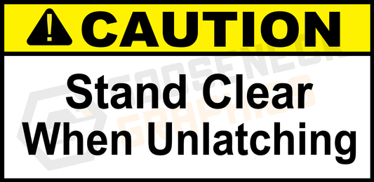 D-110 Caution: Stand Clear When Unlatching