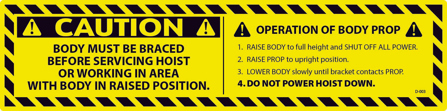 D-003 CAUTION Body Must Be Braced