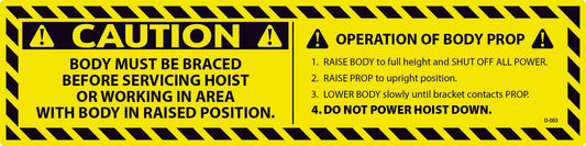 D-003 CAUTION Body Must Be Braced