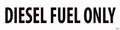 D-028 Diesel Fuel Only