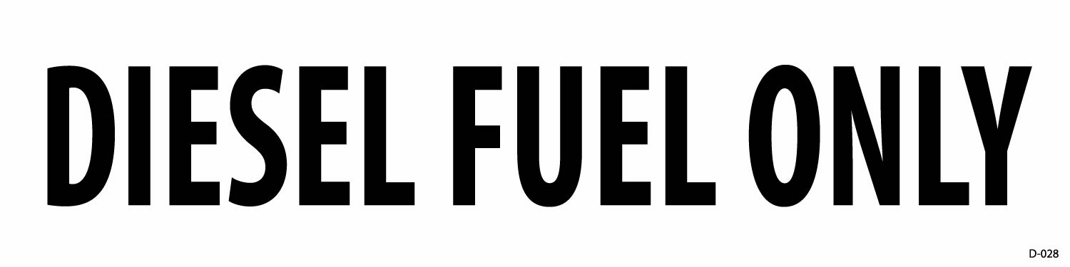 D-028 Diesel Fuel Only