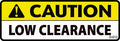 D-012 CAUTION Low Clearance