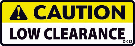 D-012 CAUTION Low Clearance