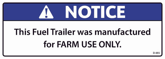 D-055 NOTICE Fuel Trailer- Farm Use Only