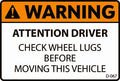 D-067 WARNING Attention Driver Check Wheel Lugs