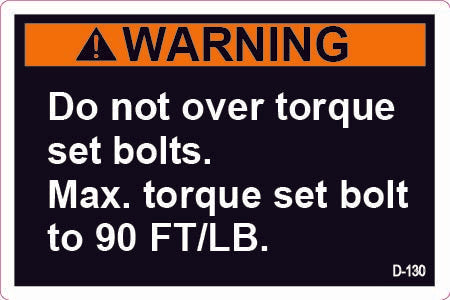 D-130 Warning: Do Not Over Torque