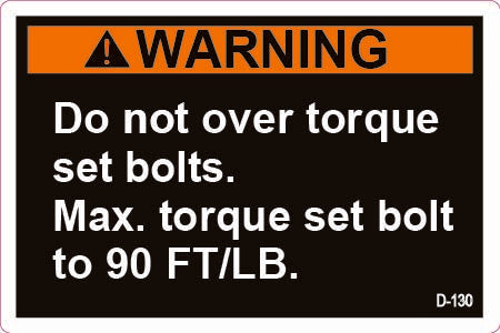 D-130 Warning: Do Not Over Torque