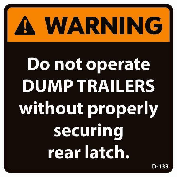Dm Trailers Urgency Message Example D-133 WARNING Secure Rear Latch (Dump Trailer) β Gooseneck Graphics