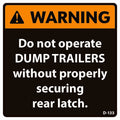 D-133 WARNING Secure Rear Latch (Dump Trailer)