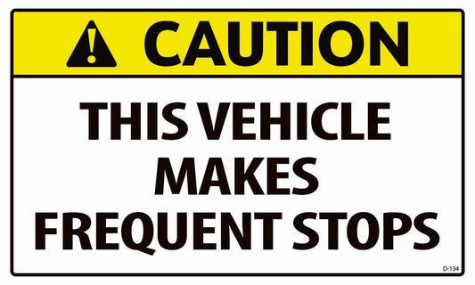 D-134 CAUTION Frequent Stops